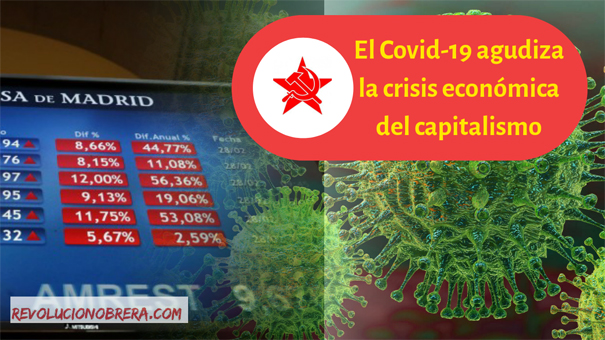 El Covid-19 agudiza la crisis económica del capitalismo 18