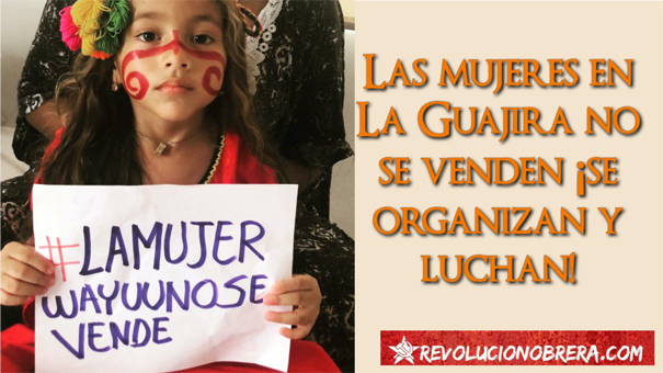 Las Mujeres en La Guajira ¡No se venden, se organizan y luchan! 3