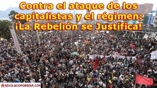 Contra el ataque de los capitalistas y el régimen: ¡La Rebelión se Justifica! 1