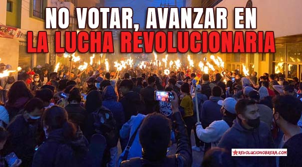 No votar, avanzar en la lucha revolucionaria