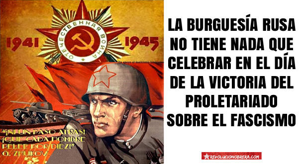 La Burguesía Rusa no tiene Nada que Celebrar en el Día de la Victoria